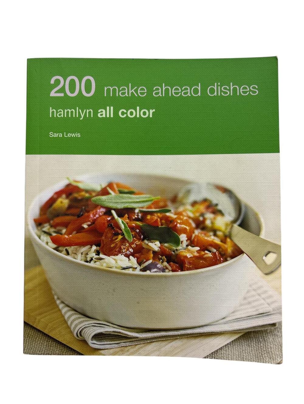 200 Make Ahead Dishes by Sara Lewis -  Hamlyn Cookbook Paperback